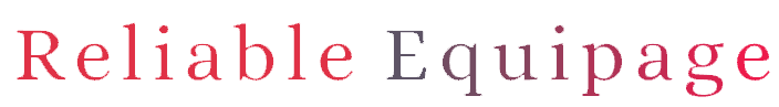 Reliable Equipage